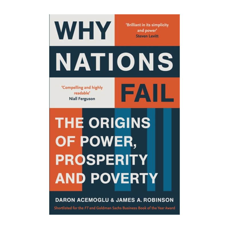 Why Nations Fail by Daron Acemoglu, James A. Robinson