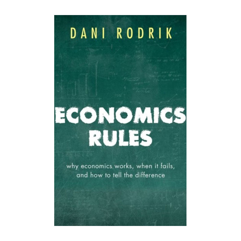 Economics Rules by Dani Rodrik