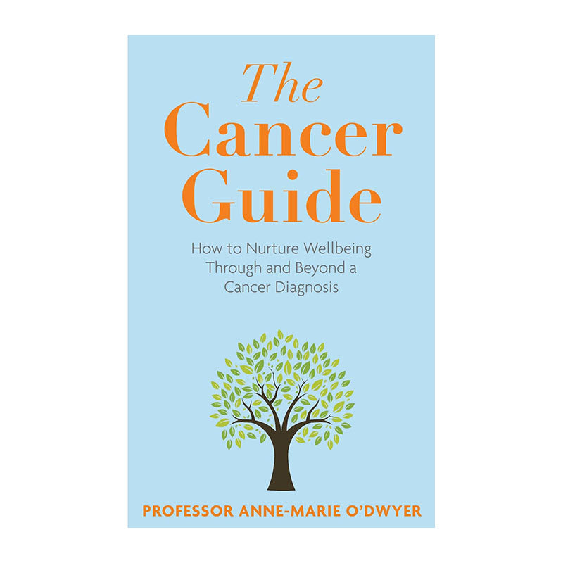 The Cancer Guide by Professor Anne-Marie O'Dwyer