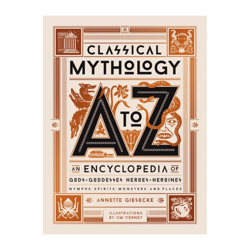 Classical Mythology A-to-Z by Annette Giesecke, Jim Tierney