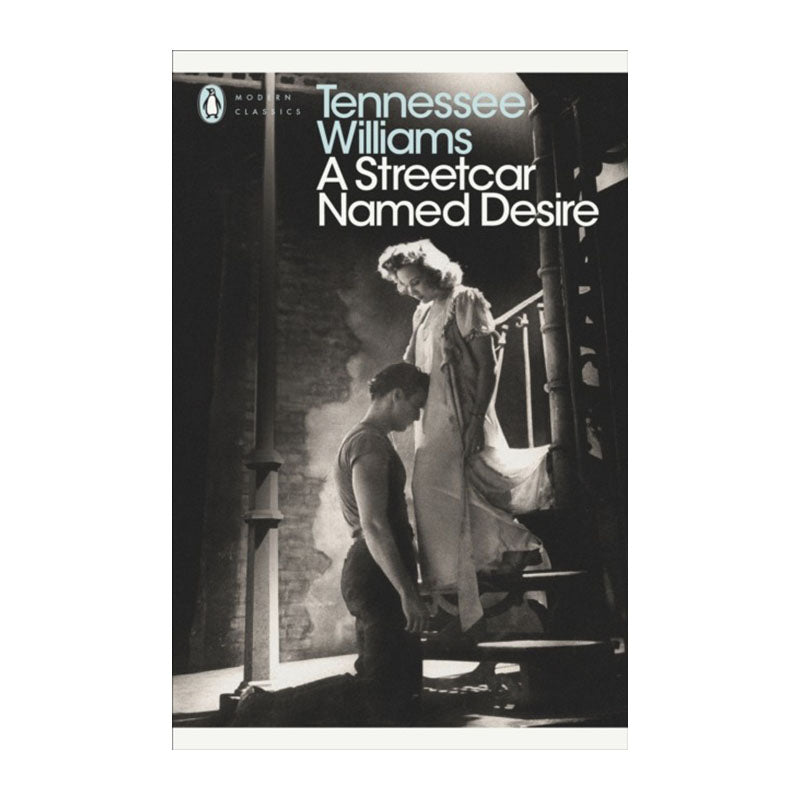 A Streetcar Named Desire by Tennessee Williams