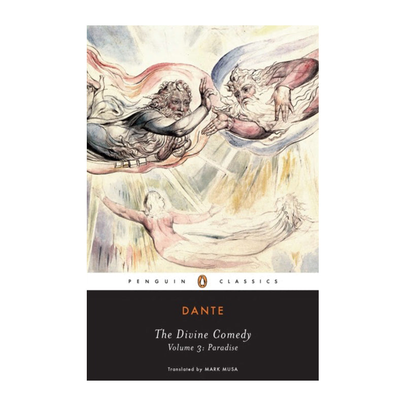 The Divine Comedy Volume III: Paradise by Dante Alighieri