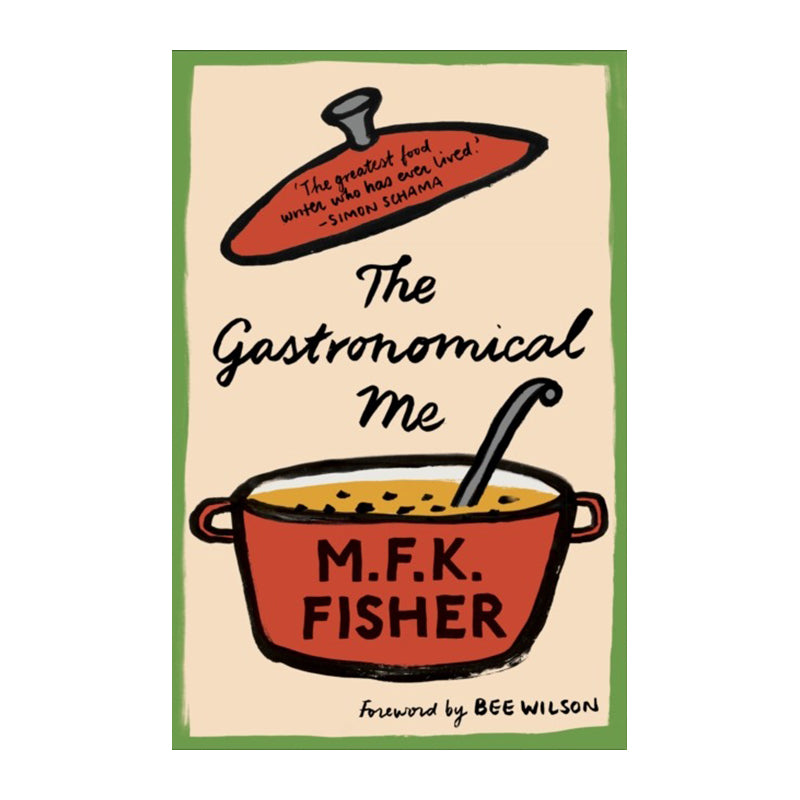 The Gastronomical Me by M.F.K. Fisher