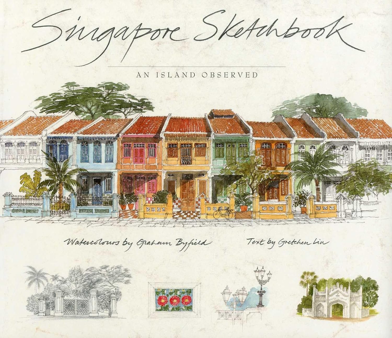 Singapore Sketchbook (Revised Edition) by Gretchen Liu