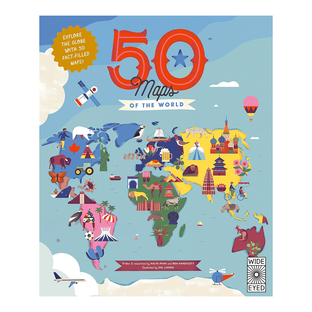 50 Maps Of The World by Ben Handicott, Sol Linero, Kalya Ryan