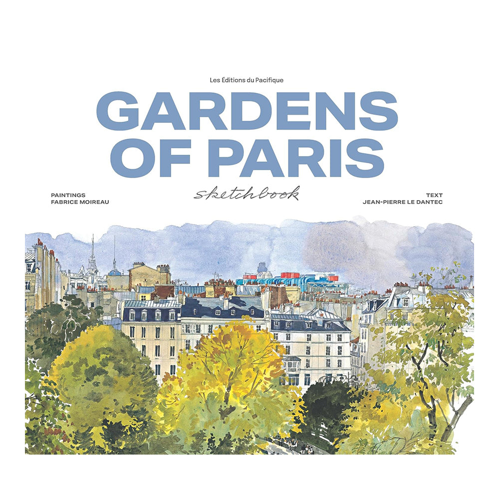 Garden Of Paris Sketchbook by Jean-Pierre Le Dantec