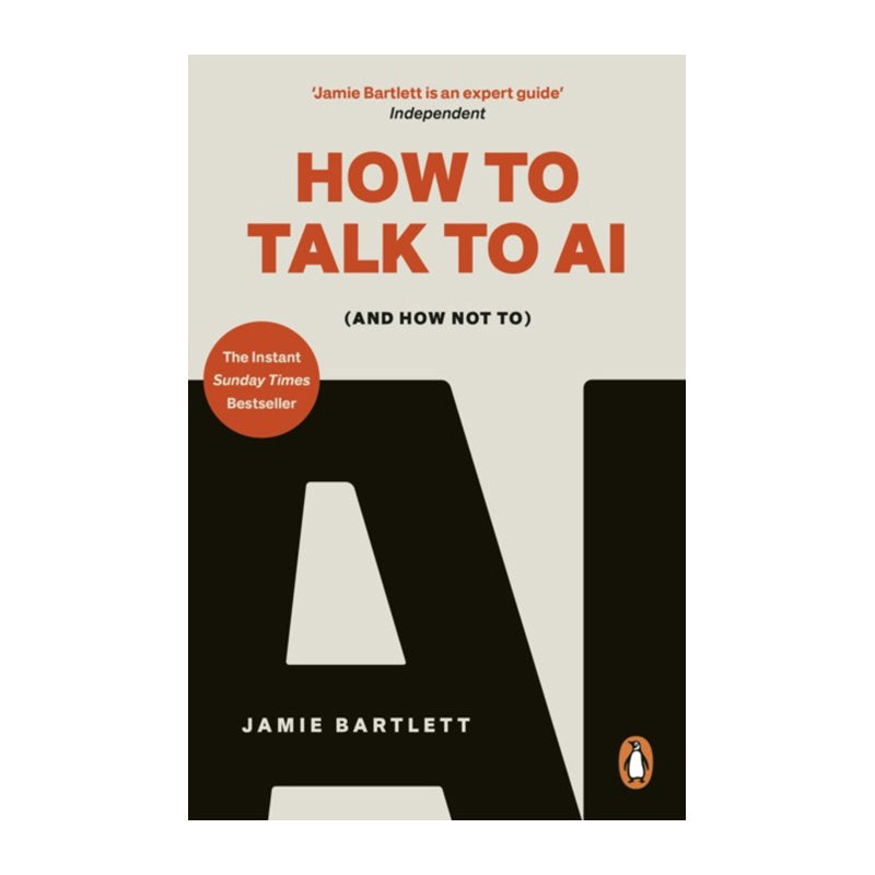 How to Talk to AI by Jamie Bartlett
