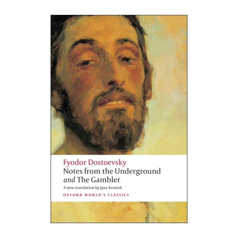 Notes from the Underground, and The Gambler by Fyodor Dostoevsky