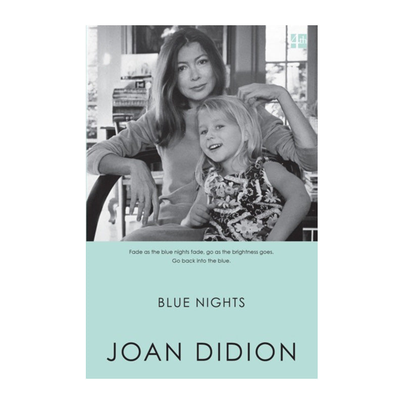Blue Nights by Joan Didion