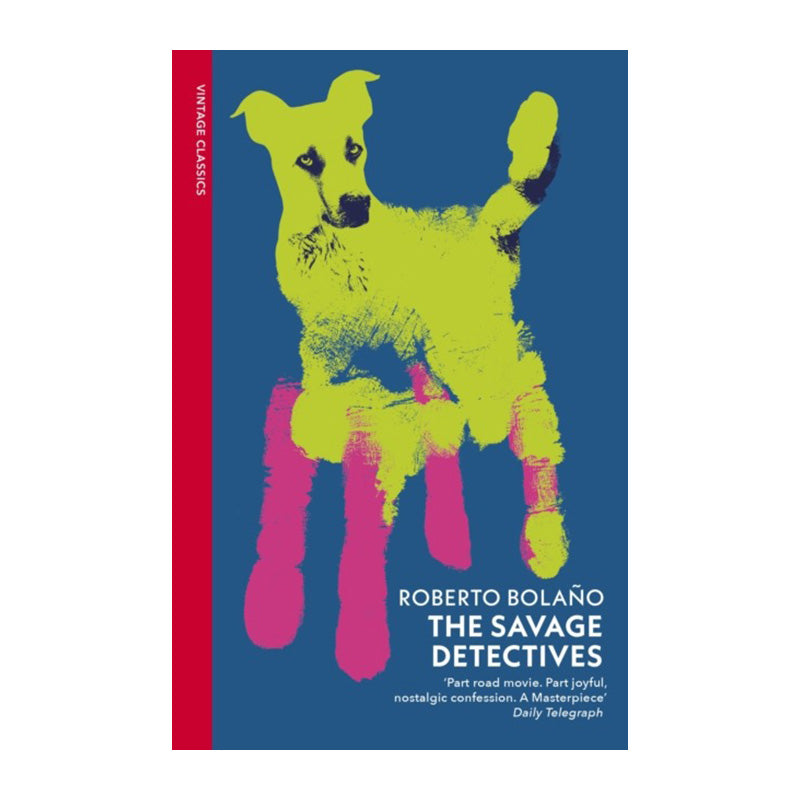 The Savage Detectives by Roberto Bolaño (Paperback)