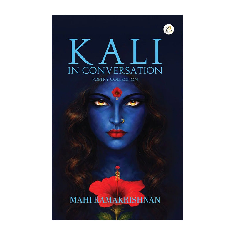 Kali: In Conversation by Mahi Ramakrishnan