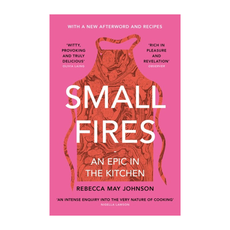 Small Fires by Rebecca May Johnson