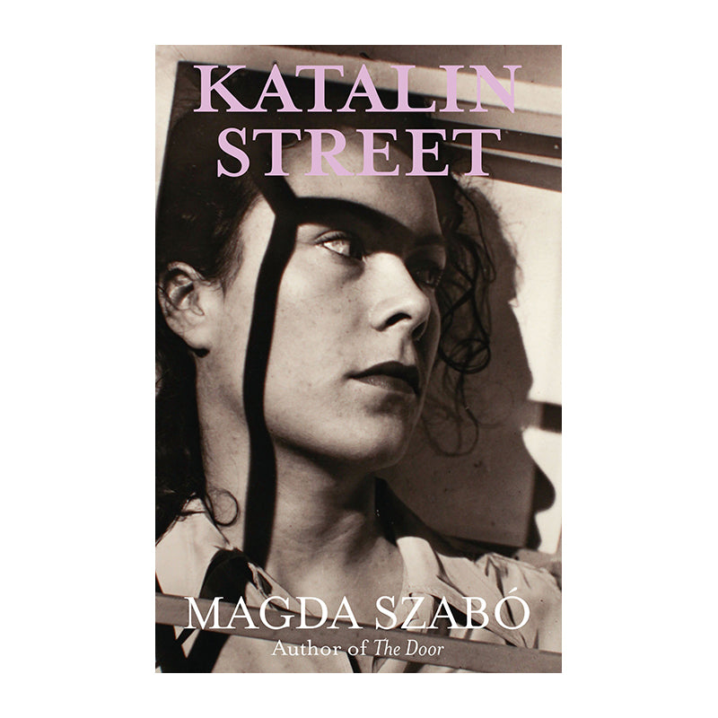 Katalin Street by Len Rix (Translator), Magda Szabo (Author)