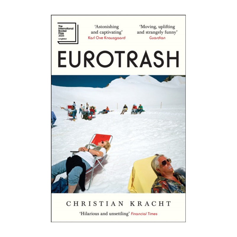 Eurotrash by Christian Kracht
