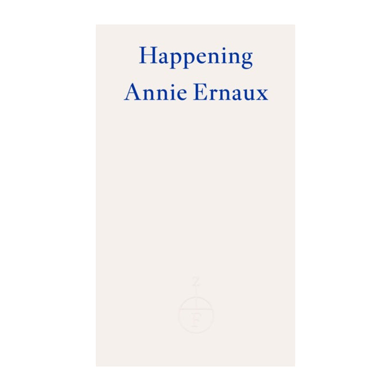 Happening by Annie Ernaux
