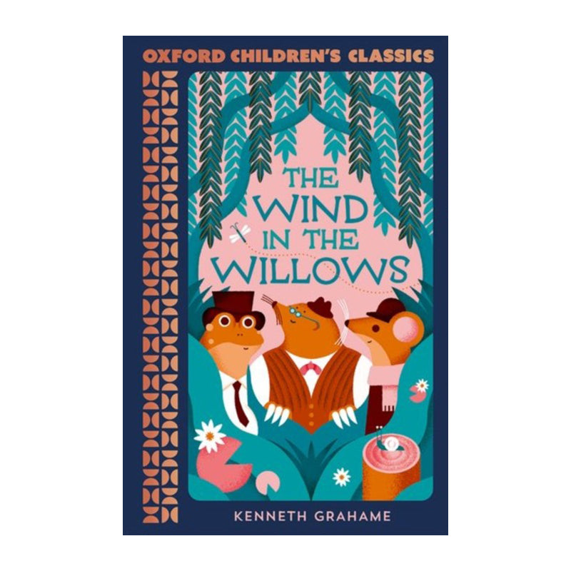 The Wind in the Willows (Oxford Children's Classics) by Kenneth Grahame
