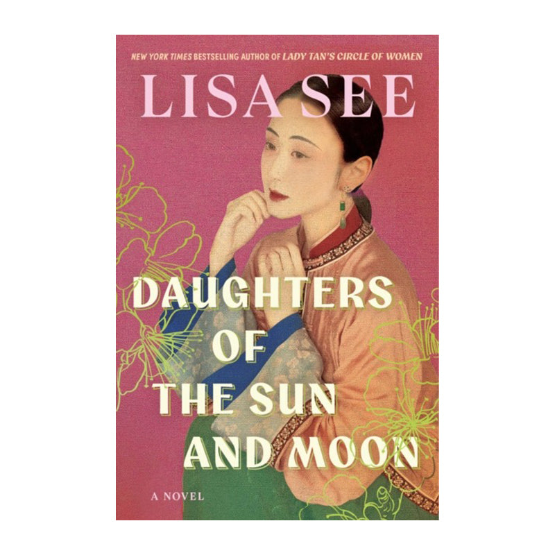 Daughters of the Sun and Moon by Lisa See