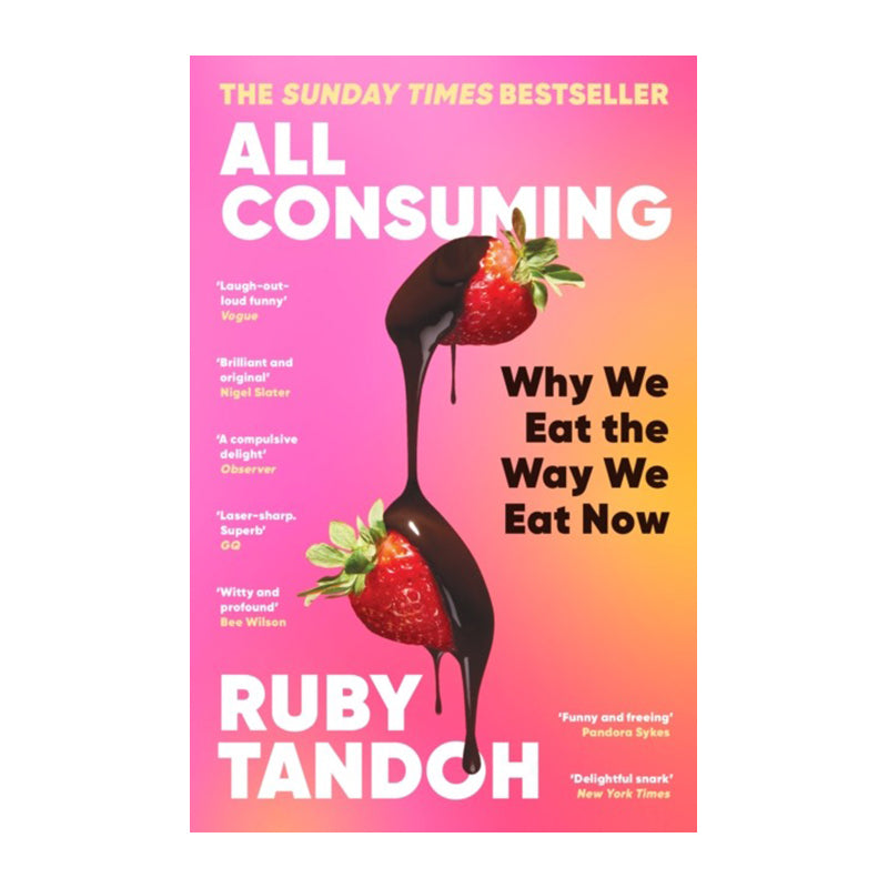 All Consuming by Ruby Tandoh (Paperback)
