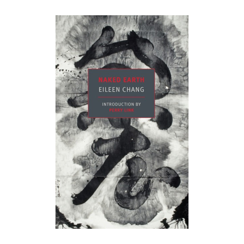 Naked Earth by Eileen Chang
