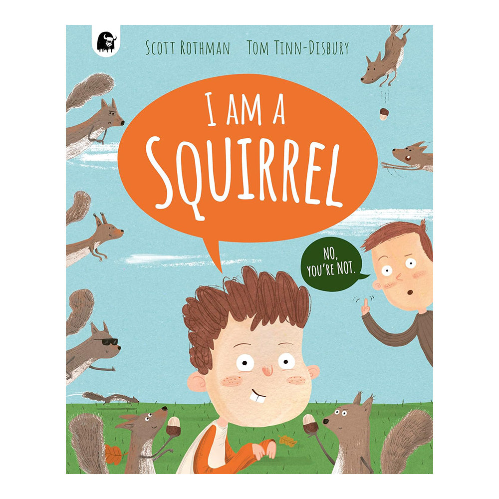 I am a Squirrel by Scott Rothman