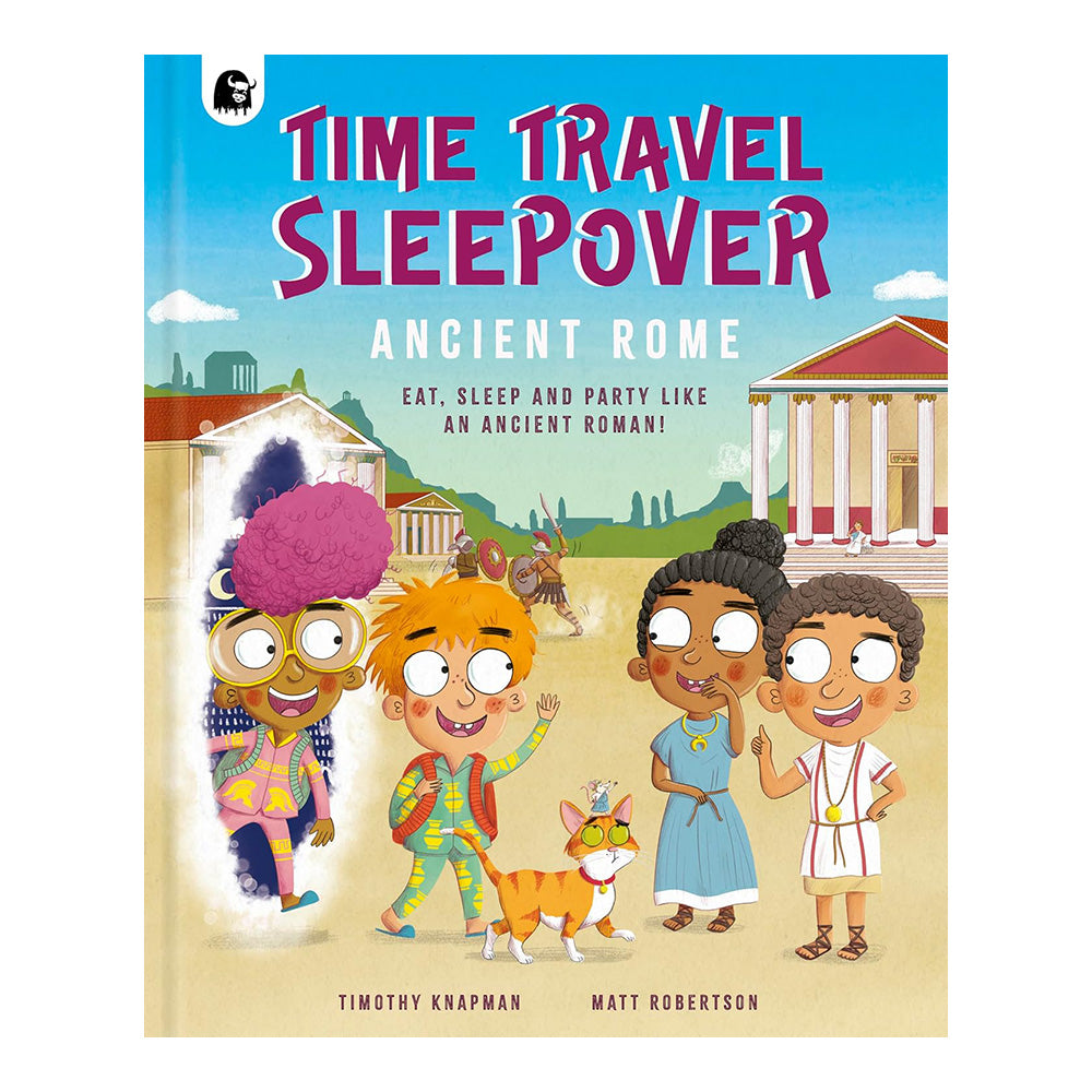 Time Travel Sleepover Ancient Rome by Timothy Knapman
