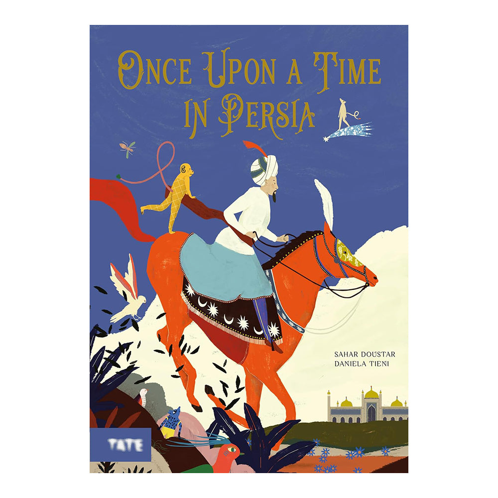 Once Upon A Time In Persia by Sahar Doustar