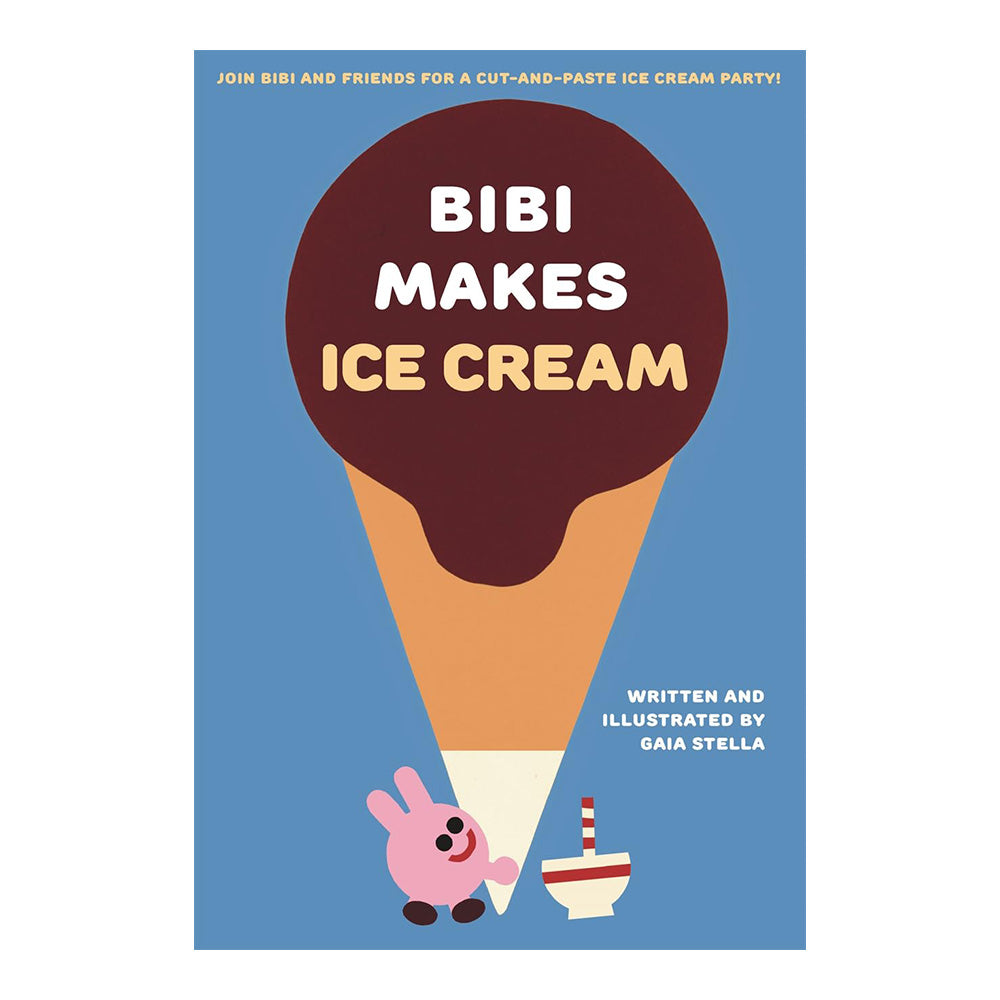 Bibi Makes Ice Cream by Gaia Stella