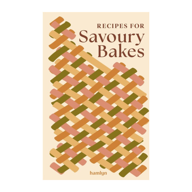 Recipes for Savoury Bakes by Francesca Huntingdon
