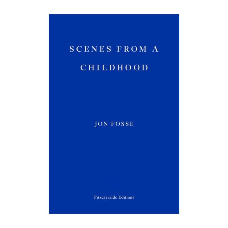 Scenes from a Childhood by Jon Fosse