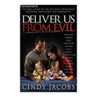 Deliver Us From Evil: Putting A Stop To The Occultic Influence Invading Your Home and Community by Cindy Jacobs