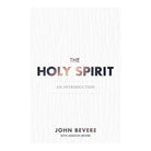 The Holy Spirit: An Introduction by John Bevere & Addison Bevere