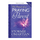 The Power of a Praying Parent by Stormie Omartian