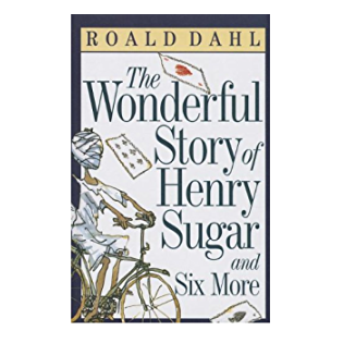 THE WONDERFUL STORY OF HENRY SUGAR AND SIX MORE Ro