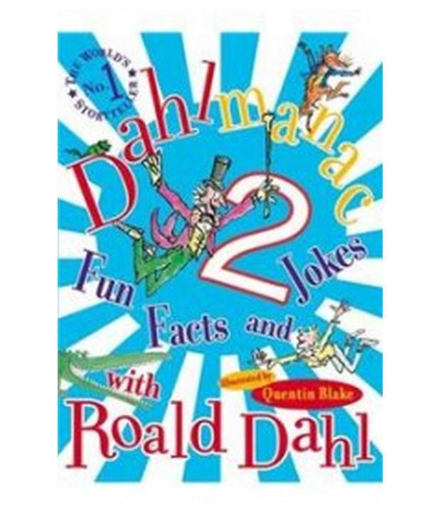 DAHLMANAC 2:FUN FACTS AN JOKES Roald Dahl