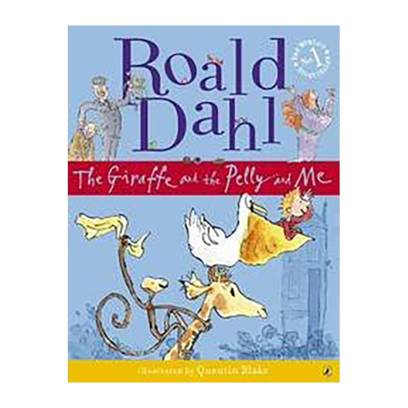 THE GIRAFFE AND THE PELLY AND ME (COL EDN) Roald D