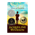BROWN GIRL DREAMING Jacqueline Woodson