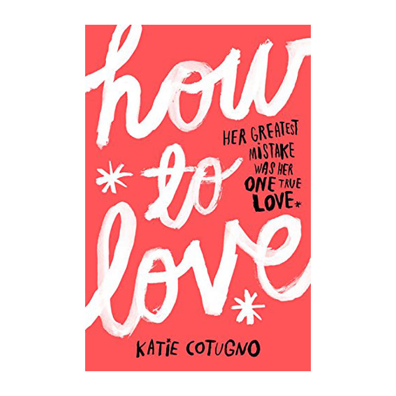 HOW TO LOVE:Katie Cotugno Default Title