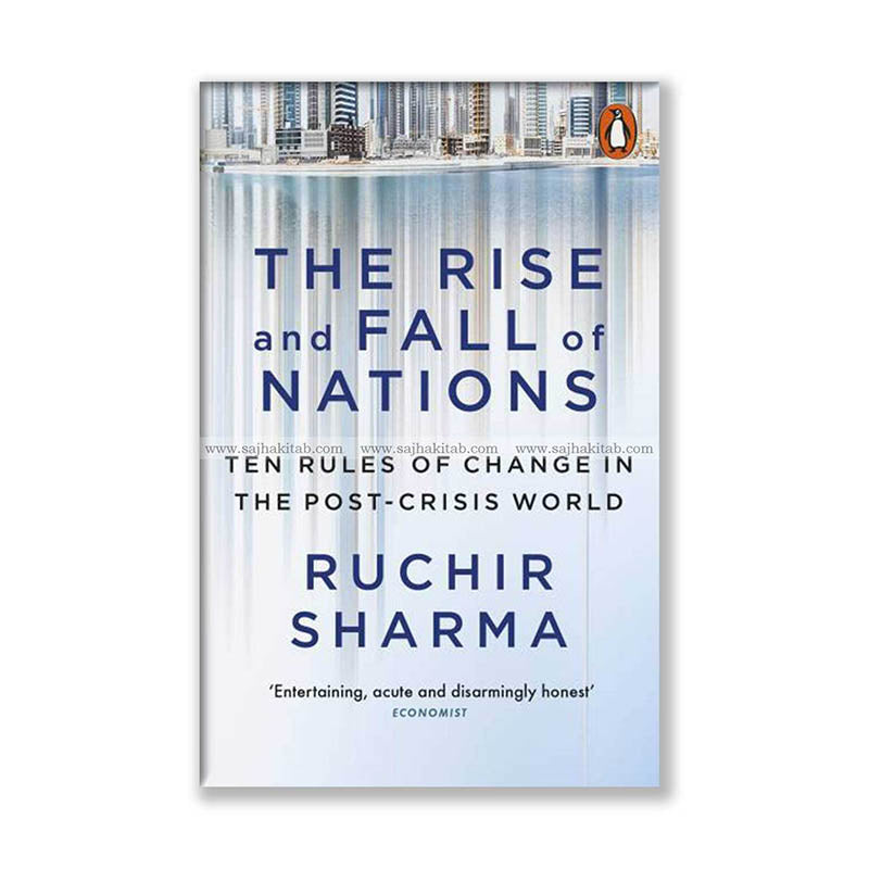 THE RISE AND FALL OF NATIONS Ruchir Sharma
