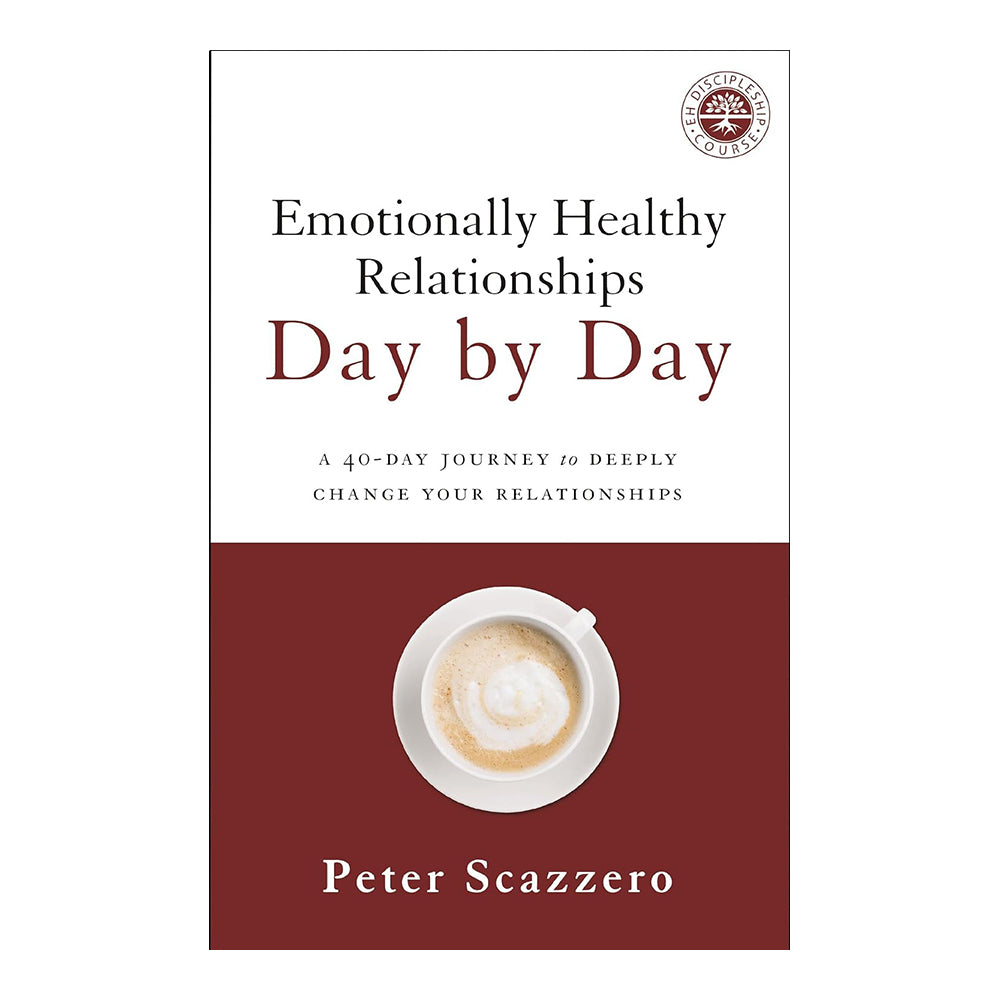 Emotionally Healthy Relationships Day by Day, Devotional Book by Peter Scazzero