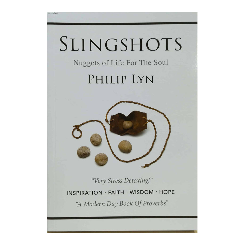 Slingshots: Nuggets of Life for the Soul by Philip Lyn