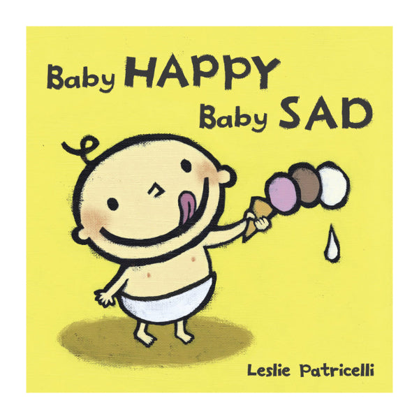 Baby Happy Baby Sad LESLIE PATRICELLI
