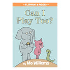 Can I Play Too MO WILLEMS
