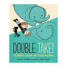 Double Take? New Look At Opposites