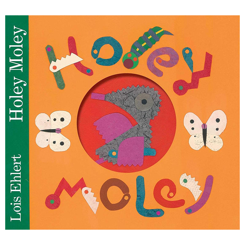 Holey Moley LOIS EHLERT