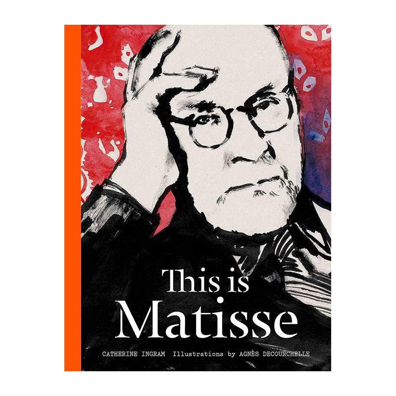 This Is Matisse CATHERINE INGRAM