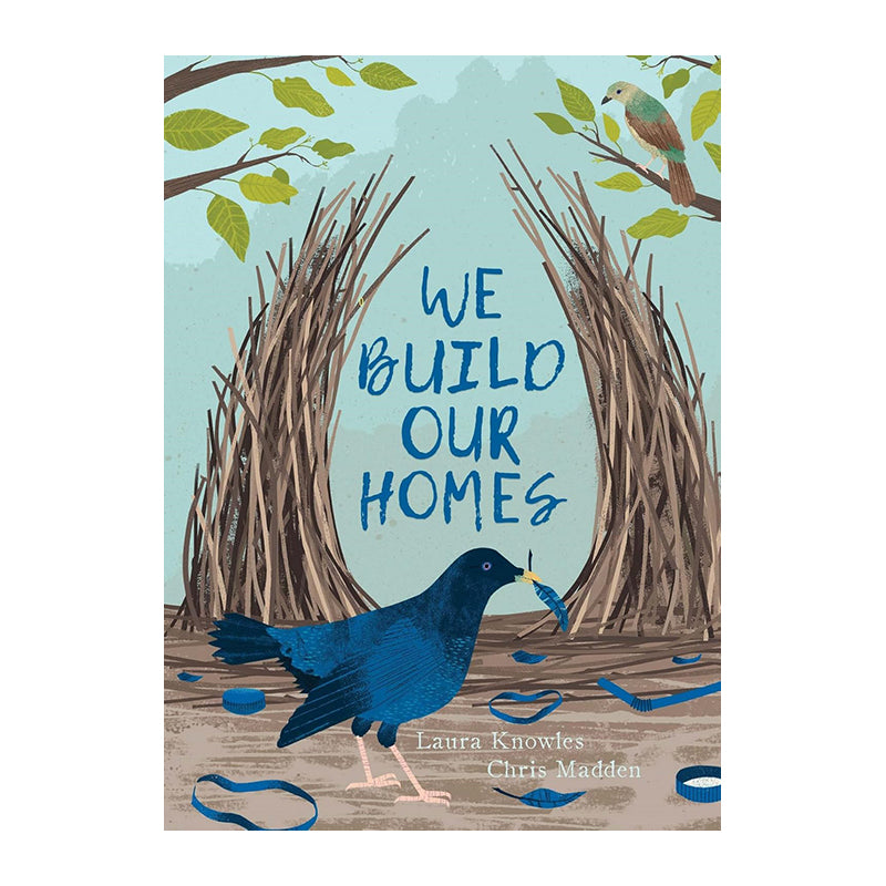 We Build Our Homes LAURA KNOWLES