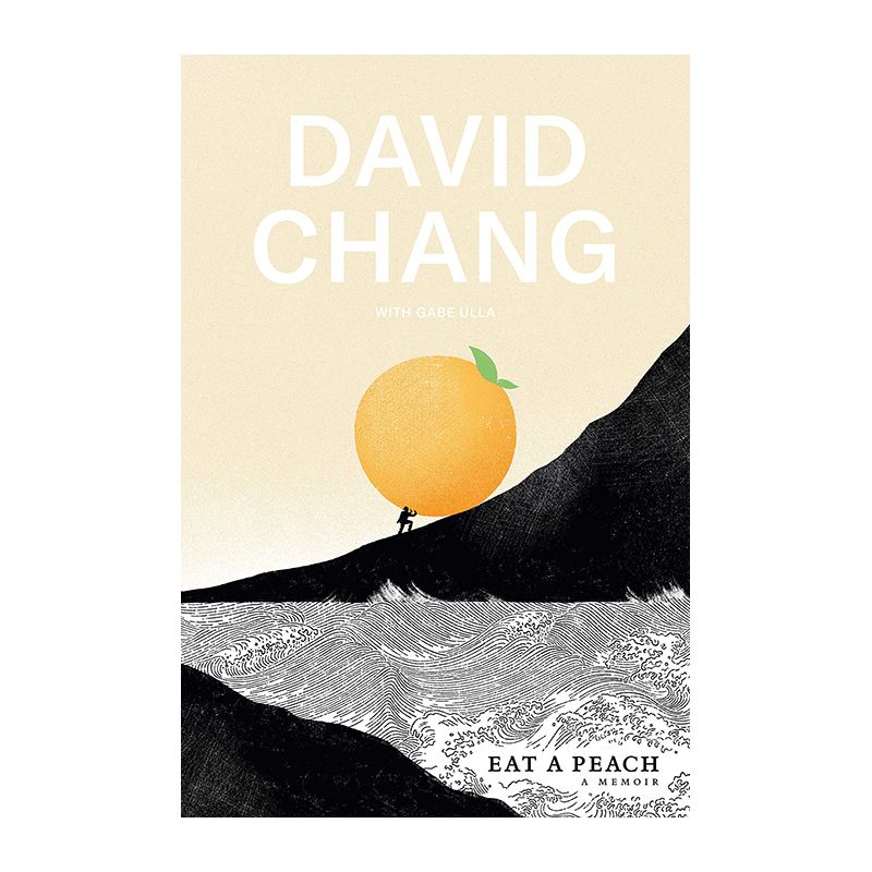 Eat a Peach: A Memoir (HC) DAVID CHANG