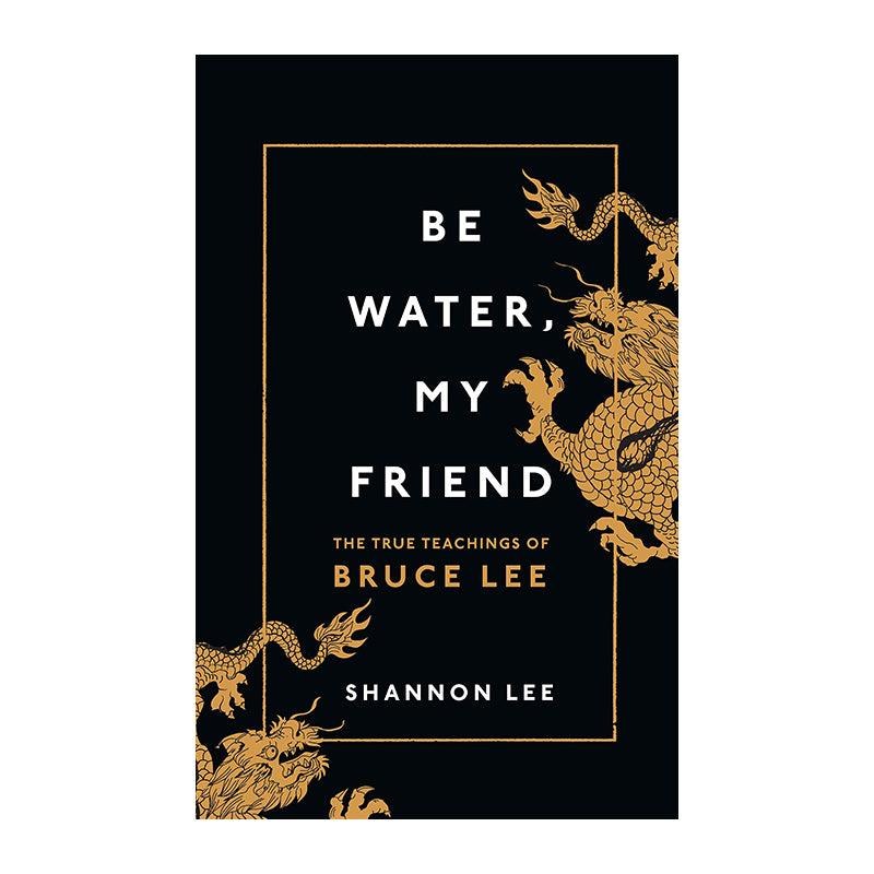 Be Water, My Friend: The True Teachings of Bruce L Default Title