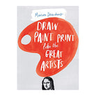 Draw, Paint, Print Like Great Artists Default Title
