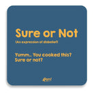 APOM Coaster Slang-Sure or Not